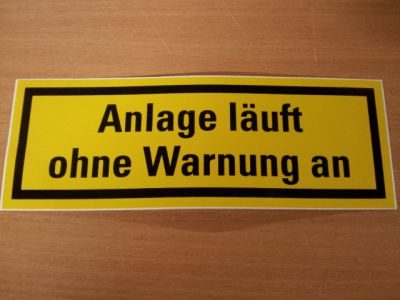 Zusatzschild: Anlage läuft ohne Warnung an ( en allemand)